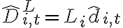 \widehat{D}^{L}_{i,t}=L_i \widehat{d}_{i,t}