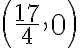 \left(\frac{17}{4}, 0\right)