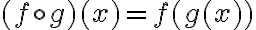 (f \circ g)(x) = f(g(x))