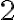  {2}