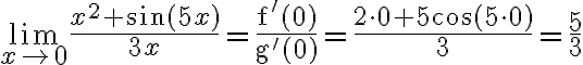 \lim _{x \rightarrow 0} \frac{x^{2}+\sin (5 x)}{3 x}=\frac{\mathrm{f}^{\prime}(0)}{\mathrm{g}^{\prime}(0)}=\frac{2 \cdot 0+5 \cos (5 \cdot \mathbf{0})}{3}=\frac{5}{3}