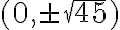 (0,\pm \sqrt{45})
