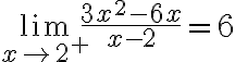 \lim \limits_{x \rightarrow 2^{+}} \frac{3 x^{2}-6 x}{x-2}=6