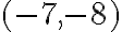(-7,-8)