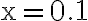 \mathrm{x}=0.1