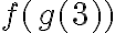 f({g(3)})