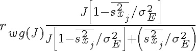 r_{w g(J)} \frac{J\left[1- \overline{s_{x_{j}}^{2}} / \sigma_{E}^{2}\right]}{J\left[1- \overline {s_{x_{j}}^{2}} / \sigma_{E}^{2}\right]+\left(\overline{s_{x_{j}}^{2}} / \sigma_{E}^{2}\right)}