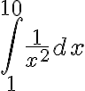 \int_{1}^{10} \frac{1}{x^{2}} d x