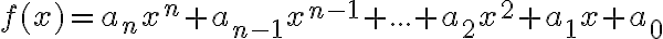 f(x) = a_nx^n+a_{n-1}x^{n-1}+...+a_2x^2+a_1x+a_0
