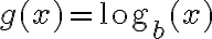 g(x)=\log_{b}(x)