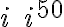 i \; i^{50}