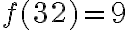 f(32)=9