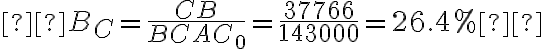  B_{C}=\frac{C B}{B C A C_{0}}=\frac{37766}{143000}=26.4 \% 