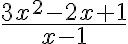 \frac{3 x^{2}-2 x+1}{x-1}