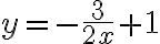 y= -\dfrac{3}{2x}+1