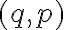 ( q,p )