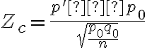 Z_c=\dfrac{p'−p_0}{\sqrt{\dfrac{p_0q_0}{n}}}