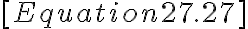  [Equation 27.27]
        