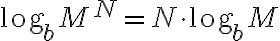 \text{log}_bM^N = N \cdot \text{log}_bM
