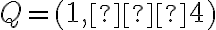 Q = (1,–4)