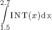 \int_{1.5}^{2.7} \mathrm{INT}(x) \mathrm{dx}