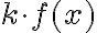  k\cdot f(x)