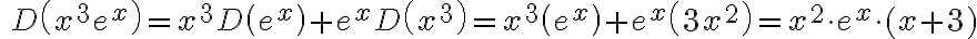 \quad D\left(x^{3} e^{x}\right)=x^{3} D\left(e^{x}\right)+e^{x} D\left(x^{3}\right)=x^{3}\left(e^{x}\right)+e^{x}\left(3 x^{2}\right)=x^{2} \cdot e^{x} \cdot(x+3)