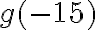 g(-15)