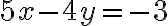 5x - 4y = -3