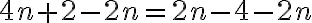  4 n+2-2 n =2 n-4-2 n