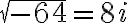 \sqrt{-64}=8i