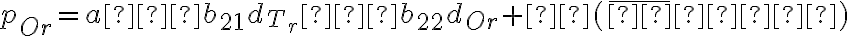 p_{Or}=a−b_{21}d_{T_r}−b_{22}d_{Or}+θ(\overline{φ}−φ)