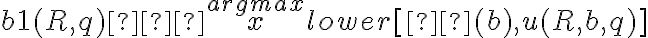 b1(R,q) ∈ \overset{argmax}{x} lower[π(b),u(R,b,q)]