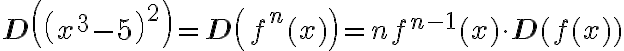 \mathbf{D}\left(\left(x^{3}-5\right)^{2}\right)=\mathbf{D}\left(f^{n}(x)\right)=n f^{n-1}(x) \cdot \mathbf{D}(f(x))