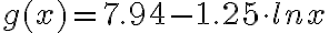 g(x) = 7.94 - 1.25 \cdot ln x