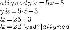 \begin{aligned}
y &=5 x-3 \\
y &=5 \cdot 5-3 \\
&=25-3 \\
&=22
  \end{aligned}