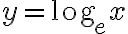 y = \text{log}_ex