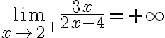 \lim \limits_{x \rightarrow 2^{+}} \frac{3 x}{2 x-4}=+\infty