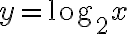 y=\log_2x