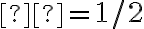 β=1/2