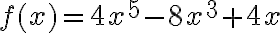 f(x)=4x^5-8x^3+4x