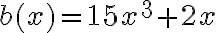 b(x)=15x^3+2x