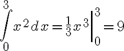 \int_{0}^{3} x^{2} d x=\left.\frac{1}{3} x^{3}\right|_{0} ^{3}=9