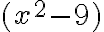 (x^2-9)