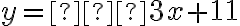 y = –3x + 11