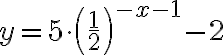 y=5\cdot \left(\dfrac{1}2\right)^{-x-1}-2