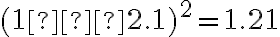 (1−2.1)^2=1.21
