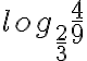 log_{\frac{2}{3}} \frac{4}{9}