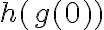 h({g(0)})