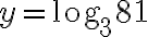 y = \text{log}_381